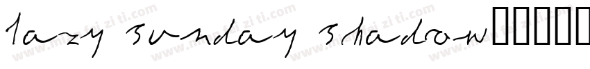 lazy sunday shadow字体转换